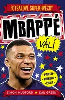 Mbappé. Fotbalové superhvězdy - Dan Green, Simon Mugford