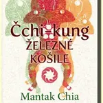 Čchi-Kung - Železné košile - Mantak Chia