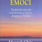 Moudrost emocí - Mantak Chia, Dena Saxer