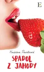 Spadol z jahody - Kristína Pavelková - e-kniha