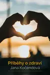 Příběhy o zdraví - Jana Kočendová