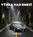 Výhra nad smrtí - Matěj Soukup