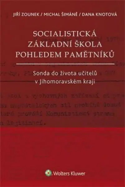 Socialistická základní škola pohledem pamětníků - Jiří Zounek