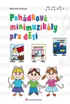 Pohádkové minimuzikály pro děti - Marcela Kotová