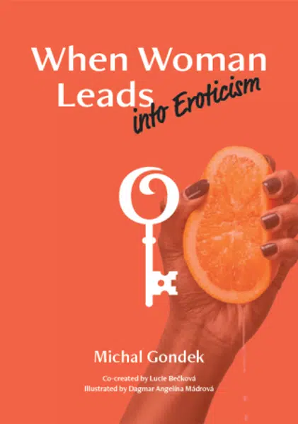 When Woman Leads into Eroticism - Gondek Michal, Lucie Bečková - e-kniha