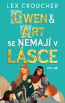 Gwen & Art se nemají v lásce - Lex Croucher