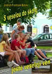 S veselou do školy, ještě veseleji ven - Jindřich František Bobák - e-kniha