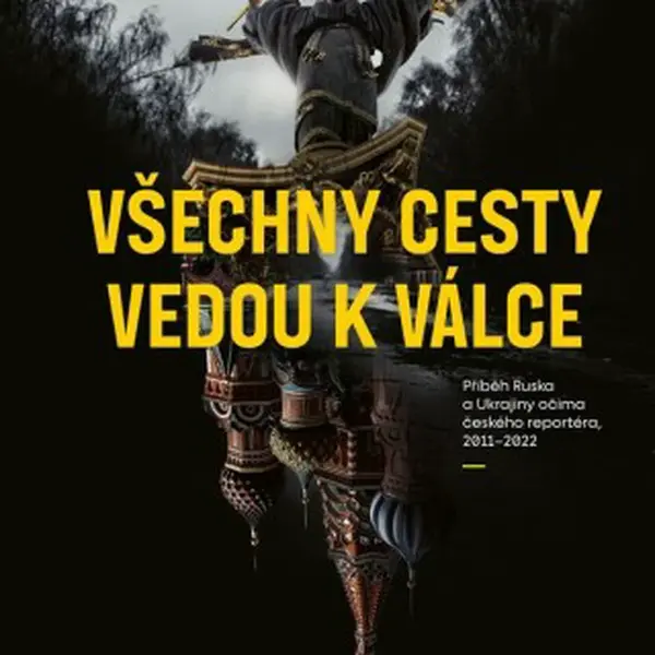 Vojtěch Boháč: Všechny cesty vedou k válce - Vojtěch Boháč - e-kniha