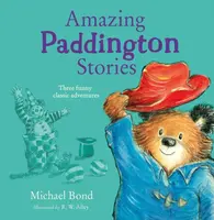 Amazing Paddington Stories - Michael Bond