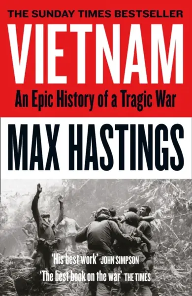 Vietnam - Max Hastings