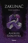 Zaklínač VII Pani Jazera - Andrzej Sapkowski