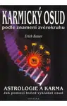 Karmický osud podle znamení zvěrokruhu - Erich Bauer