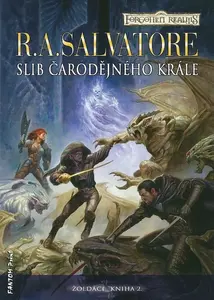 Slib Čarodějného krále - Robert Anthony Salvatore