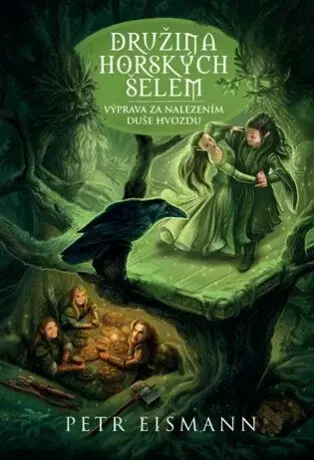 Družina Horských šelem 7: Výprava za nalezením duše hvozdu - Petr Eismann
