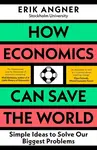 How Economics Can Save the World