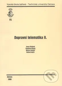 Dopravní telematika II. - Ivana Olivková - kniha z kategorie Vysoké školy