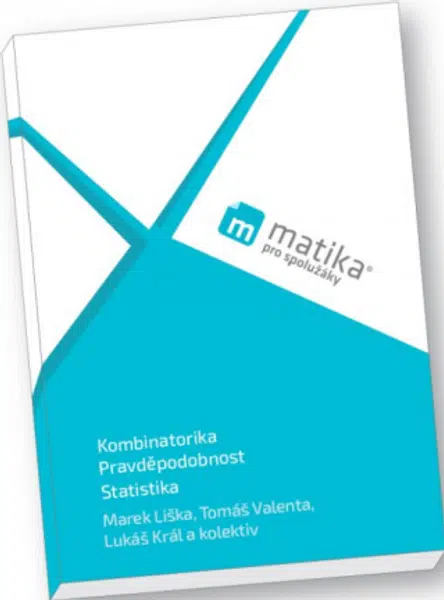 Kombinatorika, Statistika a Pravděpodobnost (učebnice) - Marek Liška, Tomáš Valenta, Lukáš Král