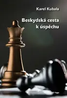 Beskydská cesta k úspěchu - Karel Kubala