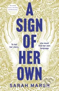 A Sign of Her Own (The vivid historical novel of a Deaf woman's role in the invention of the telephone) - kniha z kategorie Romantická