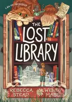 The Lost Library - Rebecca Stead, Wendy Mass - kniha z kategorie Pro děti