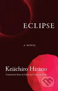 Eclipse (A Novel) - Keiichiro Hirano - kniha z kategorie Společenská beletrie
