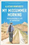 My Midsummer Morning (Rediscovering a Life of Adventure) - kniha z kategorie Sport