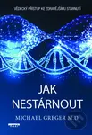Jak nestárnout (Vědecký přístup ke zdravějšímu stárnutí) - kniha z kategorie Zdraví a životní styl