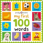 My First 100: Words - Roger Priddy, Priddy Books