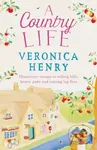 A Country Life (The charming, cosy and uplifting romance to curl up with this year! (Honeycote Book 2)) - kniha z kategorie Společenská beletrie