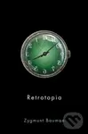 Retrotopia - Zygmunt Bauman