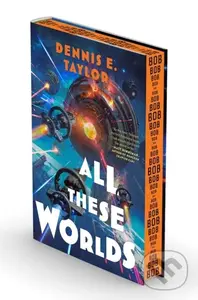 All These Worlds (Bobiverse: Book 3) - Dennis E Taylor