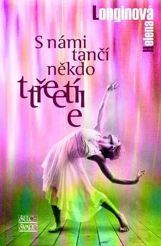 S námi tančí někdo třetí (poškozená) - Helena Longinová