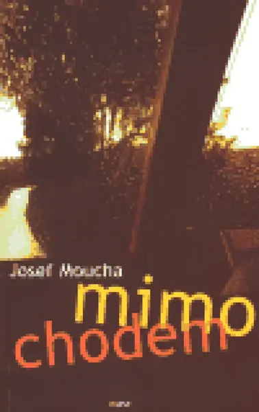 Mimochodem (poškozená) - Josef Moucha