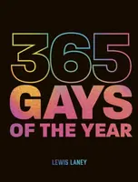 365 Gays of the Year (Plus 1 for a Leap Year) - Lewis Laney
