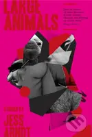 Large Animals - Jess Arndt - kniha z kategorie Společenská beletrie