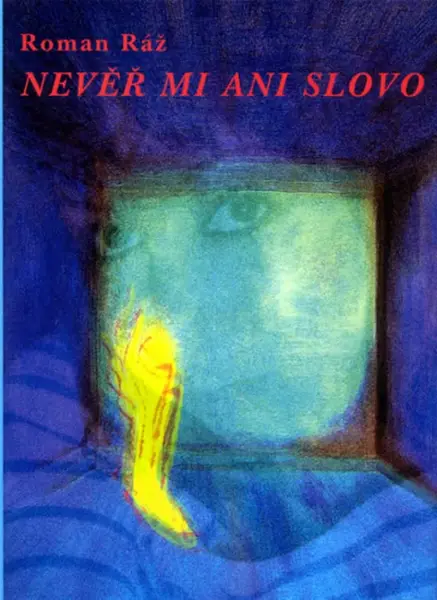 Nevěř mi ani slovo (poškozená) - Roman Ráž