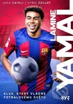 Lamine Yamal (Kluk, který vládne fotbalovému světu) - kniha z kategorie Sport