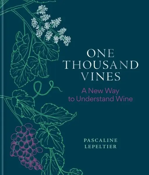 One Thousand Vines - Pascaline Lepeltier