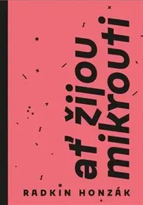 Ať žijou mikrouti - Radkin Honzák, Dominik Drábek