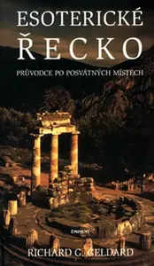 Esoterické Řecko (poškozená) - Richard G. Geldard