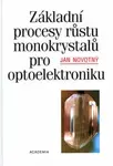 Základní procesy růstu monokrystalů pro optoelektroniku (poškozená) - Jan Novotný