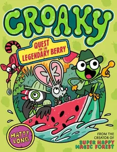 Croaky: Quest for the Legendary Berry - Matty Long