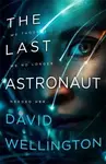 The Last Astronaut - David Wellington