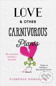 Love & Other Carnivorous Plants - Florence Gonsalves - kniha z kategorie Pro děti