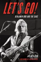 Let's Go! (Benjamin Orr and The Cars) - Joe Milliken - kniha z kategorie Umění, design a architektura