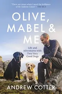 Olive, Mabel & Me (Life and Adventures with Two Very Good Dogs) - kniha z kategorie Chov zvířat