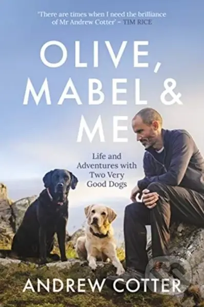 Olive, Mabel & Me (Life and Adventures with Two Very Good Dogs) - kniha z kategorie Chov zvířat