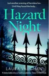 Hazard Night ('Immersive, compelling, and intensely atmospheric' Andrea Mara),Hazard Night ('Immersive, compelling, and intensely atmospheric' Andrea 