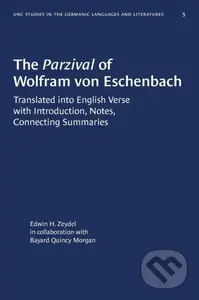 The Parzival of Wolfram Von Eschenbach (Translated Into English Verse with Introduction, Notes, Connecting Summaries) - kniha z kategorie Poezie