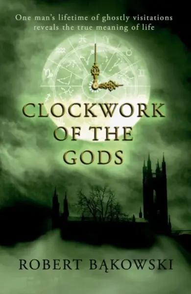 Clockwork of the Gods - Robert Bakowski